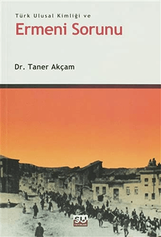 Türk Ulusal Kimliği ve Ermeni Sorunu %26 indirimli Dr. Taner Akçam