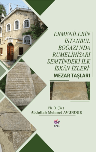 Ermenilerin İstanbul Boğazı'nda Rumelihisarı Semtindeki İlk İskan İzle