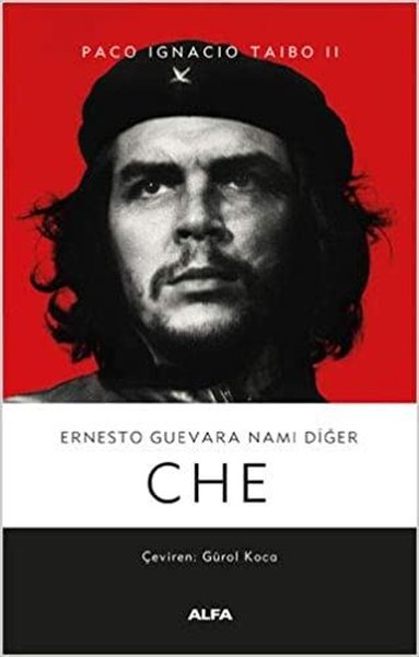 Ernesto Guevara Namı Diğer Che (Ciltli) Paco Ignacio Taibo II