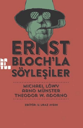 Ernst Bloch'la Söyleşiler %27 indirimli Theodor W. Adorno