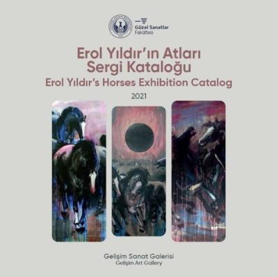 Erol Yıldır'ın Atları Sergi Kataloğu 2021 - Erol Yıldır's Horses Exhib