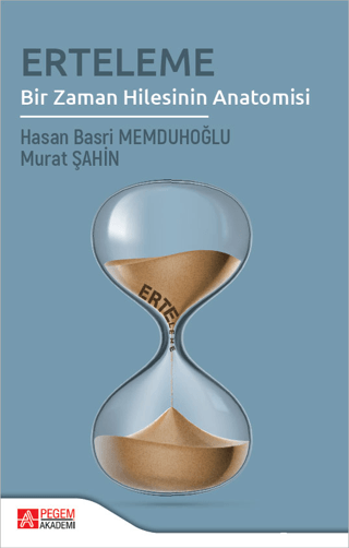 Erteleme Bir Zaman Hilesinin Anatomosi Hasan Basri Memduhoğlu