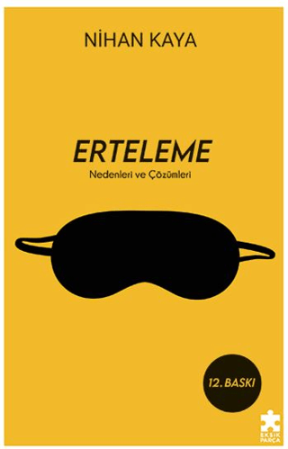 Erteleme - Nedenleri ve Çözümleri Nihan Kaya