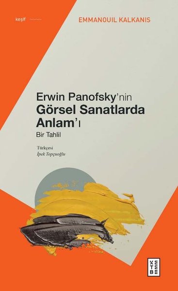 Erwin Panofsky'nin Görsel Sanatlarda Anlam'ı Bir Tahlil Emmanouil Kalk