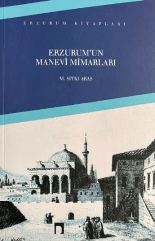 Erzurum'un Manevi Mimarları M. Sıtkı Aras