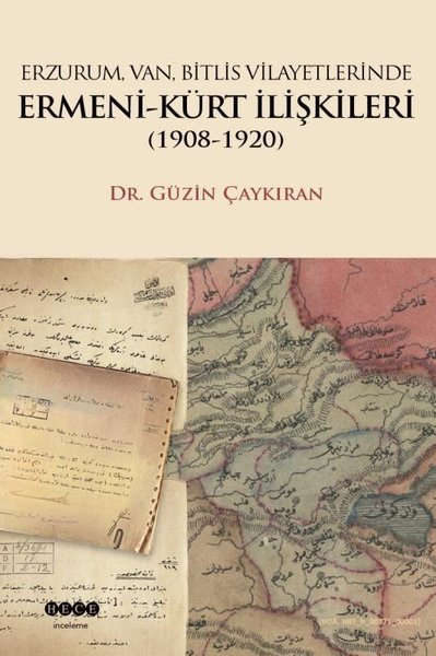 Erzurum, Van, Bitlis Vilayetlerinde Ermeni-Kürt İlişkileri (1908-1920)