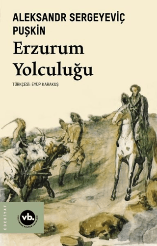 Erzurum Yolculuğu Aleksandr Sergeyeviç Puşkin