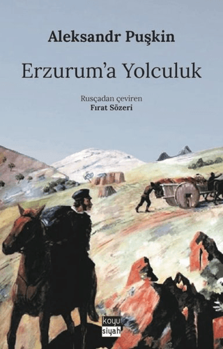 Erzurum'a Yolculuk Aleksandr Sergeyeviç Puşkin