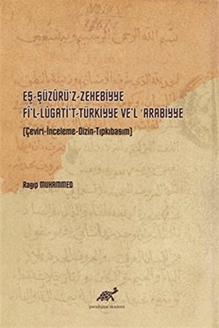 Eş-Şüzurü'z-Zehebbiye Fi'l-Lugati't-Türkiyye Ve'l 'Arabiyye Ragıp Muha