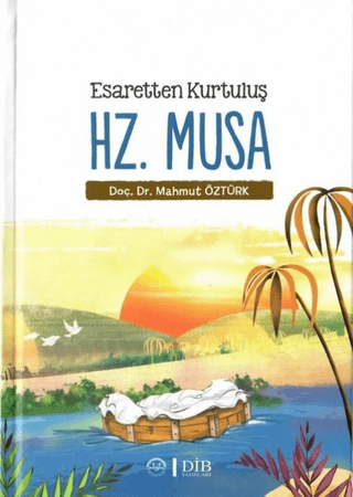 Esaretten Kurtuluş Hz. Musa Mahmut Öztürk