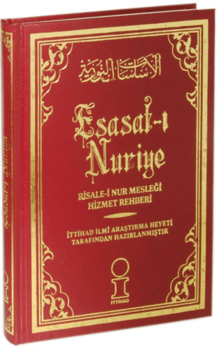 Esasat-ı Nuriye Risale-i Nur Mesleği Hizmet Rehberi (Ciltli) Kolektif