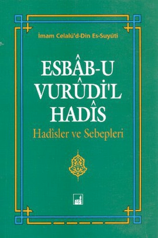 Esbab-ı Vurudi'l Hadis Celalud-Din Es-Suyuti