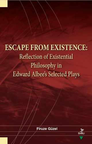 Escape From Existence: Reflection of Existential Philosophy in Edward 