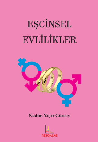 Eşcinsel Evlilikler Nedim Yaşar Gürsoy