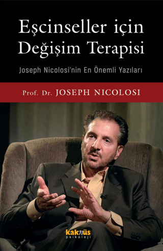 Eşcinseller İçin Değişim Terapisi - Joseph Nicolosi'nin En Önemli Yazı