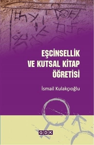 Eşcinsellik ve Kutsal Kitap Öğretisi İsmail Kulakçıoğlu