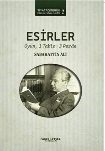 Esirler - Oyun 1 Tablo 3 Perde Sabahattin Ali