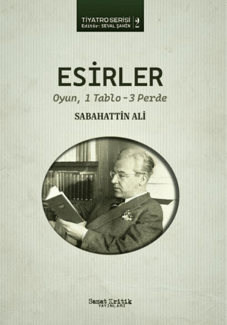 Esirler - Oyun 1 Tablo 3 Perde Sabahattin Ali