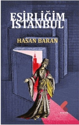 Esirliğim İstanbul Hasan Baran