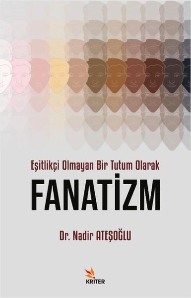 Eşitlikçi Olmayan Bir Tutum Olarak Fanatizm Nadir Ateşoğlu