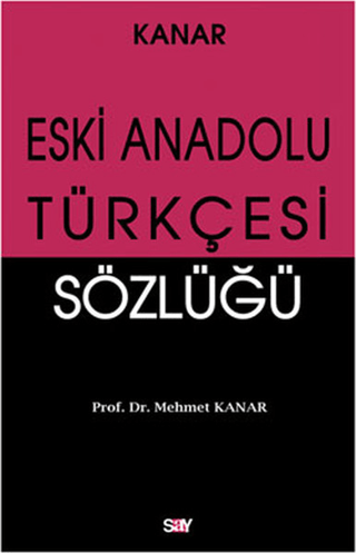 Eski Anadolu Türkçesi Sözlüğü %31 indirimli Mehmet Kanar