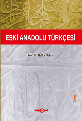 Eski Anadolu Türkçesi %24 indirimli Hatice Şahin