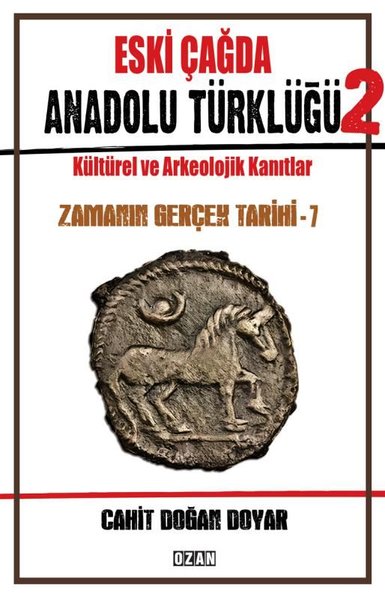 Eski Çağda Anadolu Türklüğü 2 - Kültürel ve Arkeolojik Kanıtlar - Zama