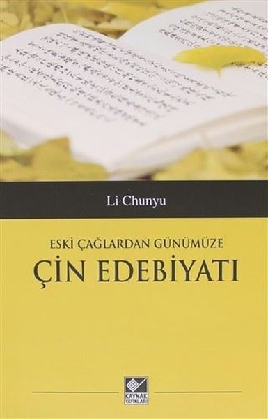 Eski Çağlardan Günümüze Çin Edebiyatı Li Chunyu