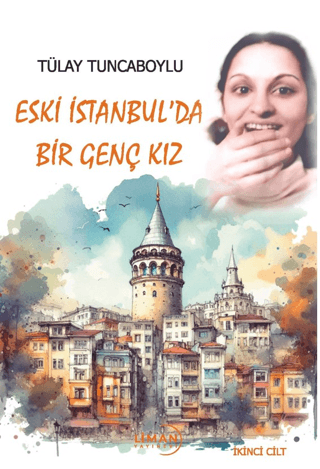 Eski İstanbul'da Bir Genç Kız - İkinci Cilt Tülay Tuncaboylu