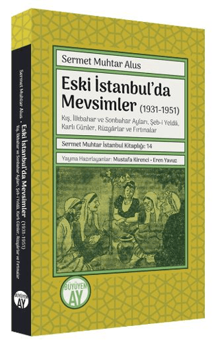 Eski İstanbul'da Mevsimler (1931 - 1951) Sermet Muhtar Alus