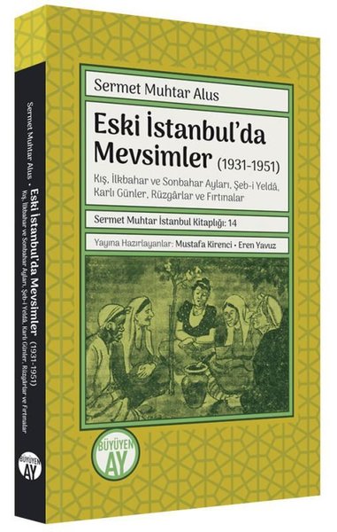 Eski İstanbul'da Mevsimler (1931 - 1951) Sermet Muhtar Alus