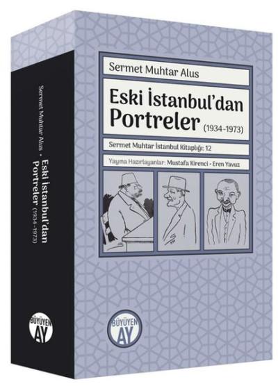 Eski İstanbul'dan Portreler (1934 - 1973) Sermet Muhtar Alus