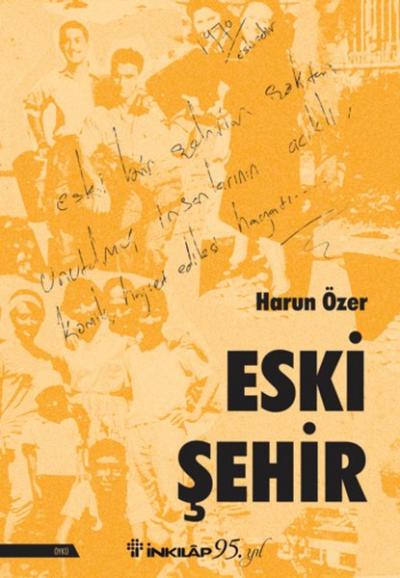 Eski Şehir Harun Özer