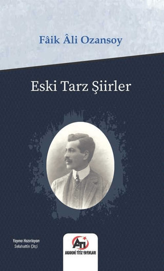 Eski Tarz Şiirler Faik Ali Ozansoy