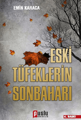 Eski Tüfeklerin Sonbaharı Emin Karaca