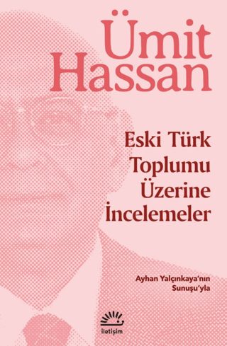 Eski Türk Toplumu Üzerine İncelemeler Ümit Hassan