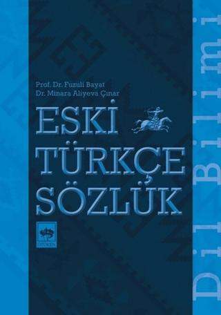 Eski Türkçe Sözlük Fuzuli Bayat