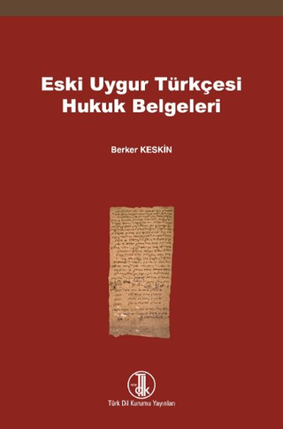 Eski Uygur Türkçesi Hukuk Belgeleri Berker Keskin