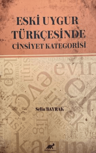 Eski Uygur Türkçesinde Cinsiyet Kategorisi Selin Bayrak