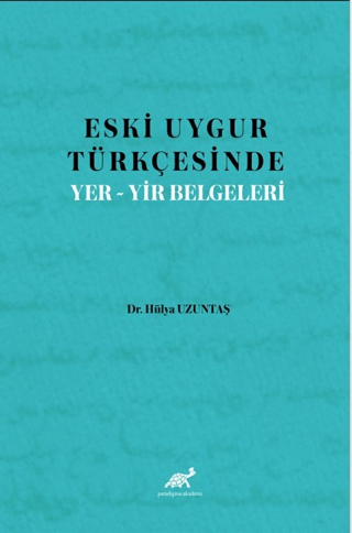 Eski Uygur Türkçesinde Yer-Yir Belgeleri Hülya Uzuntaş