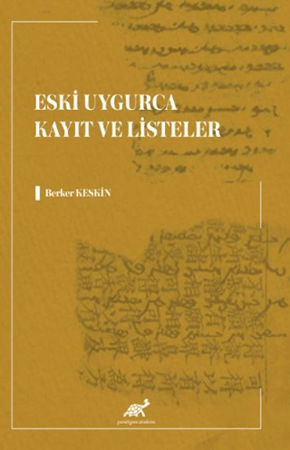 Eski Uygurca Kayıt ve Listeler Berker Keskin