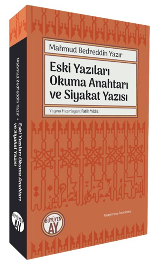 Eski Yazıları Okuma Anahtarı ve Siyakat Yazısı Mahmud Bedreddin Yazır