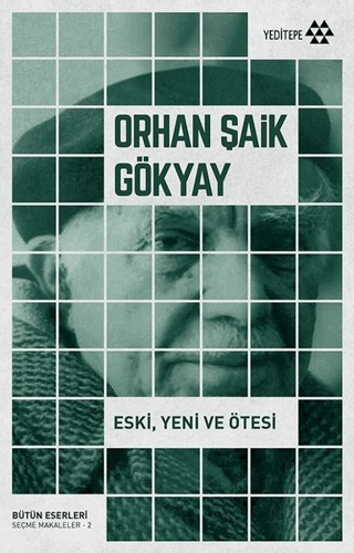 Eski, Yeni ve Ötesi Orhan Şaik Gökyay