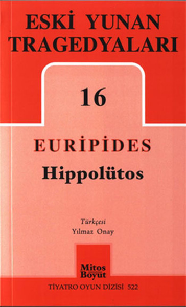 Eski Yunan Tragedyaları 16 - Hippolütos %29 indirimli Euripides