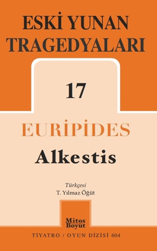 Eski Yunan Tragedyaları 17: Alkestis Euripides