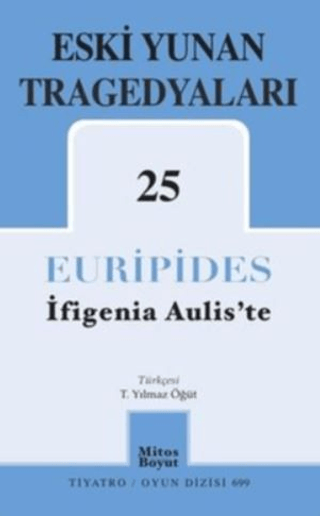 Eski Yunan Tragedyaları 25 - İfigenia Aulis'te Euripides