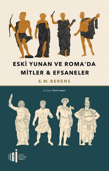 Eski Yunan ve Roma'da Mitler & Efsaneler E. M. Berens