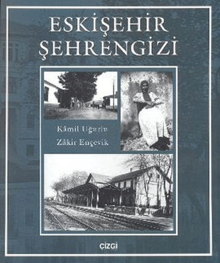 Eskişehir Şehrengizi Kamil Uğurlu