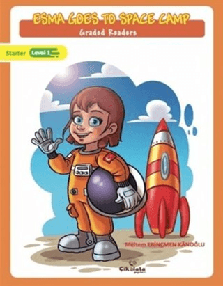 Esma Goes to Space Camp - Graded Readers Meltem Erinçmen Kanoğlu