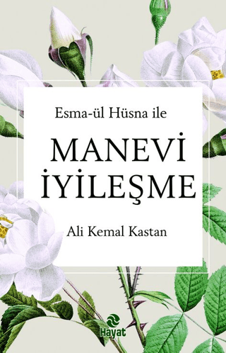 Manevi İyileşme - Esma-ül Hüsna İle Ali Kemal Kastan